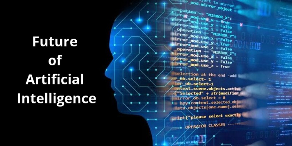 Artificial Intelligence Future And Its Benefits