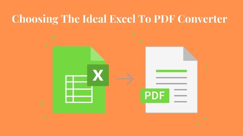 Choosing The Ideal Excel To PDF Converter
