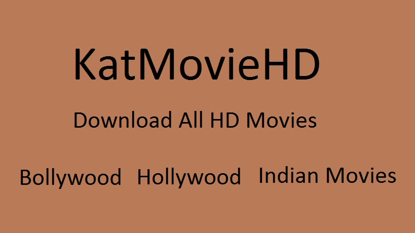 KatMovieHD 2021 | KatMoviesHD Download Bollywood, Hollywood Movies