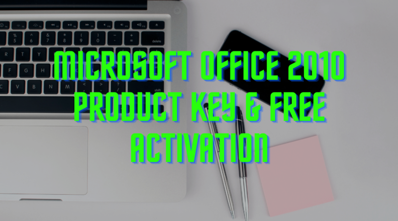 Microsoft Office 2010 Product Key & Free Activation
