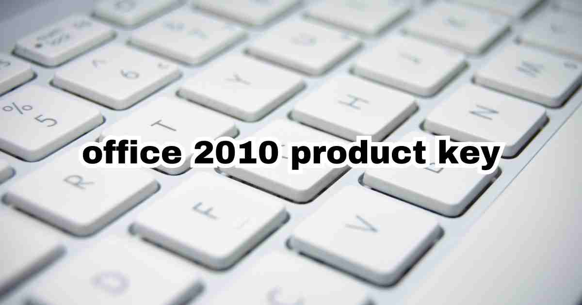 Secure Your Office 2010 Product Key for Hassle-Free Software Activation