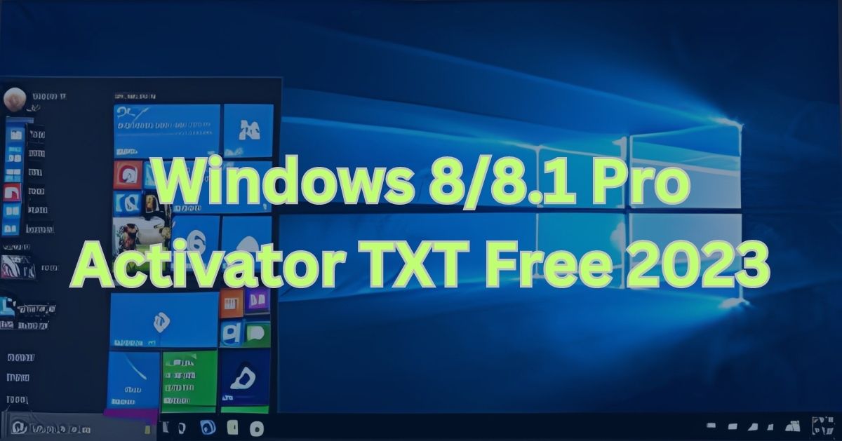 Windows 8/8.1 Pro Activator TXT Free 2023