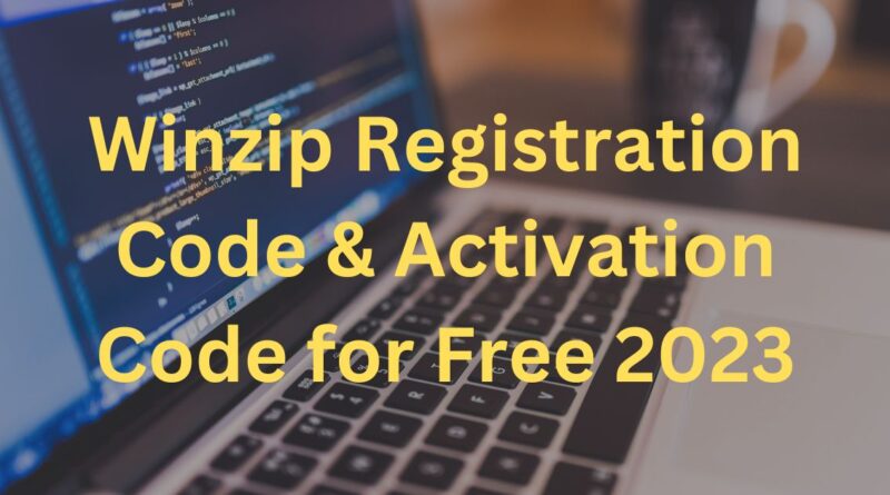 Winzip Registration Code & Activation Code for Free 2023