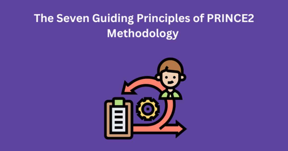 The Seven Guiding Principles of PRINCE2 Methodology